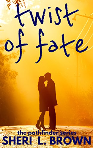 Twist of Fate (The Pathfinder Series Book 1)