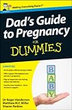 Dads Guide to Pregnancy For Dummies (UK Edition)