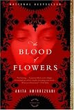 The Blood of Flowers: A Novel