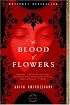 The Blood of Flowers: A Novel