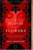 The Blood of Flowers: A Novel