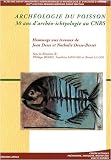 Arch�ologie du poisson : 30 ans d'arch�o-ichtyologie au CNRS