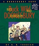 Buck Wild Doonesbury: A Doonesbury Book (Doonesbury Books (Andrews & McMeel))