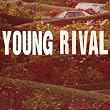 Got What You Need by Young Rival
