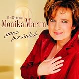 Das Beste Von Monika Martin-Ganz Pers�nlich