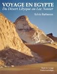 Voyage en Egypte - Du D�sert Libyque...