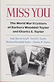 Miss you : the World War II letters of Barbara Wooddall Taylor and Charles E. Taylor