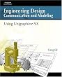 Engineering Design Communication and Modeling Using Unigraphics  NX
