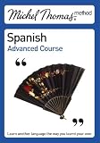 Michel Thomas Advanced Course: Spanish (Michel Thomas Series)