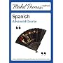Michel Thomas Advanced Course: Spanish (Michel Thomas Series)