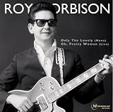 Only the Lonely (Mono)/Oh Pretty Woman (Live from [VINYL]
