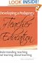 Developing a Pedagogy of Teacher Education: Understanding Teaching & Learning about Teaching