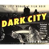 Dark City: The Lost World of Film Noir