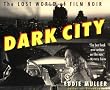 Dark City: The Lost World of Film Noir