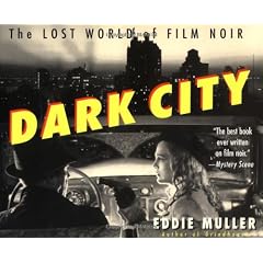 Dark City: The Lost World of Film Noir