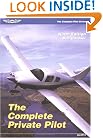 The Complete Private Pilot (The Complete Pilot series)