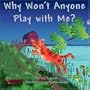 Why Won't Anyone Play with Me?
