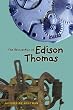 The Reinvention Of Edison Thomas