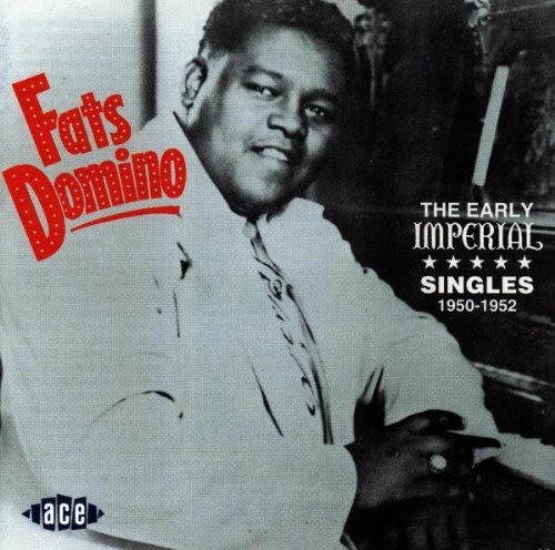 Fats Domino - The Early Imperial Singles 1950-1952 - Zortam Music