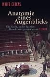 Anatomie eines Augenblicks: Die Nacht, in der Spaniens Demokratie gerettet wurde - Javier Cercas