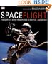 Spaceflight: The Complete Story from Sputnik to Shuttle - And Beyond