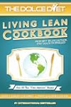 The Dolce Diet: Living Lean Cookbook