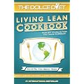 The Dolce Diet: Living Lean Cookbook