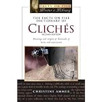 The Facts on File Dictionary of Cliches: Meanings And Origins of More Than 3,500 Terms And Expressions (Writers Library) book cover