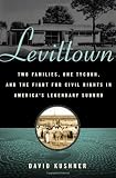 Levittown: Two Families, One Tycoon, and the Fight for Civil Rights in America's Legendary Suburb