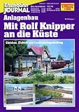 Mit Rolf Knipper an die K&uuml;ste - Gleisbau, Elektrik und Landschaftsgestaltung - Eisenbahn Journal Anlagenbau & Planung 1-2002 - Rolf Knipper