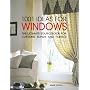 1001 Ideas for Windows: The Ultimate Sourcebook for Curtains, Blinds and Fabrics