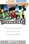 Soccerhead: An Accidental Journey into the Heart of the American Game