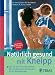 Bücher : Natürlich gesund mit Kneipp: Wie Sie fit und schön bleiben: über 60 einfache Wasseranwendungen für Ihr Wohlb