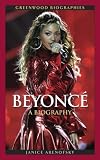 Beyoncé Knowles: A Biography