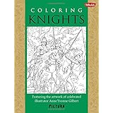 coloring knights featuring the artwork of celebrated illustrator anne yvonne gilbert picturatm