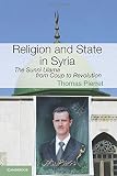 Religion and state in Syria : the Sunni Ulama from coup to revolution