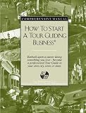 How to Start a Tour Guiding Business