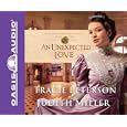 An Unexpected Love (Broadmoor Legacy, Book 2) by Tracie Peterson, Judith Miller, and Aimee Lilly