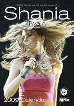 Shania Twain Unofficial Calendar 2009 (A3 Calendar)