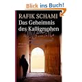 Das Geheimnis des Kalligraphen: Roman