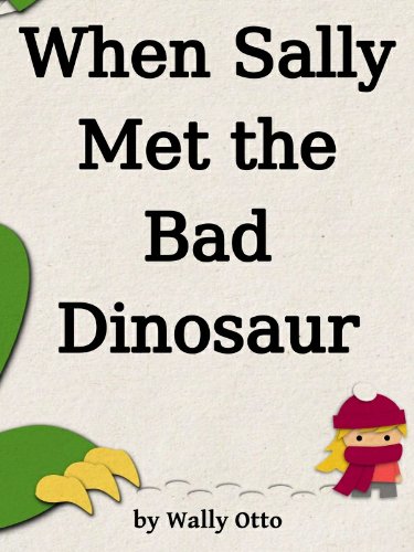 When Sally Met the Bad Dinosaur