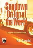Sundown on Top of the World: A Hunter Rayne Highway Mystery