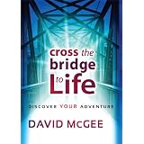 Cross The Bridge To Life: Discover Your Adventure