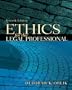 Ethics for the Legal Professional (7th Edition)