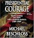 Books : Presidential Courage: Brave Leaders and How They Changed America 1789-1989