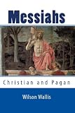Messiahs: Christian And Pagan