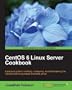 CentOS 6 Linux Server Cookbook