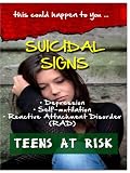 Suicidal Signs - Depression, Self-Mutilation, RAD