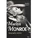 Marilyn Monroe biographie intime