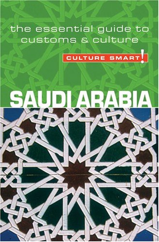 City Travel Guides Discounted  Books : Saudi Arabia - Culture Smart!: a quick guide to customs and etiquette (Culture Smart!)